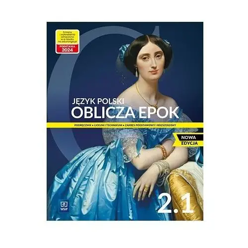 Oblicza Epok 2.1 J. Polski Podręcznik Lo Zpir Wsip 2024