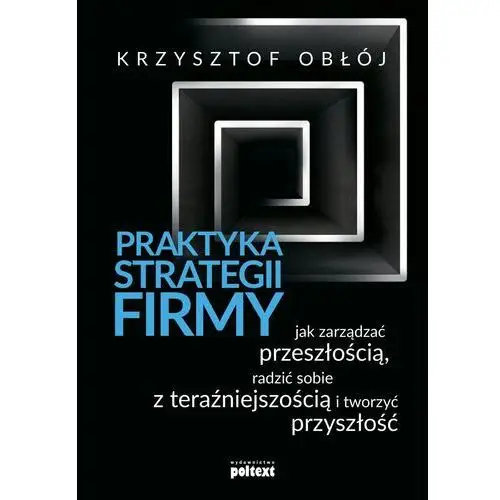 Praktyka strategii firmy Obłój krzysztof