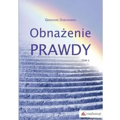 Obnażenie prawdy. Tom 2