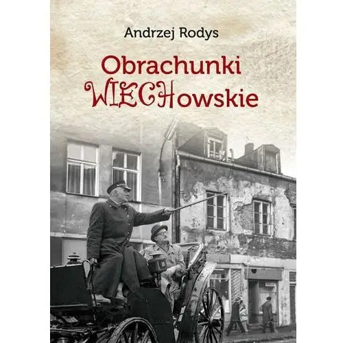 Obrachunki wiechowskie i inne szkice