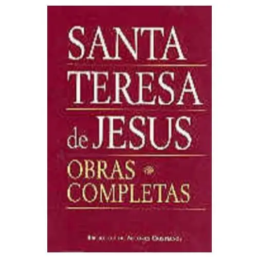 Obras completas de santa teresa de jesús Biblioteca de autores cristianos