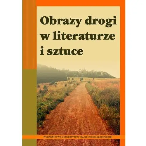 Obrazy drogi w literaturze i sztuce (E-book)