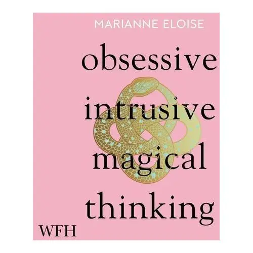 Obsessive, Intrusive, Magical Thinking