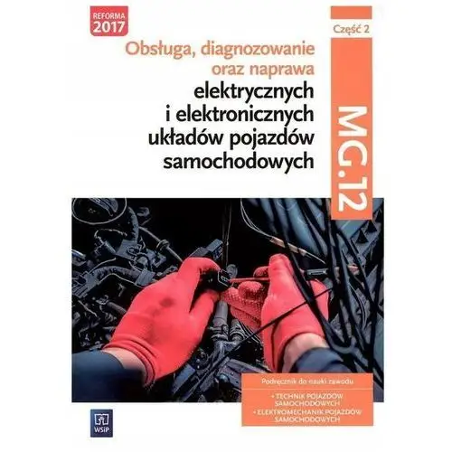 Obsługa, diagnozowanie oraz naprawa MG.12 Część 2