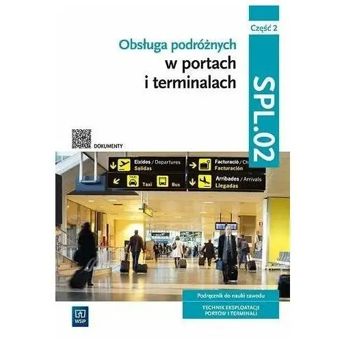 Obsługa podróżnych w portach i terminalach. SPL.02. Część 2