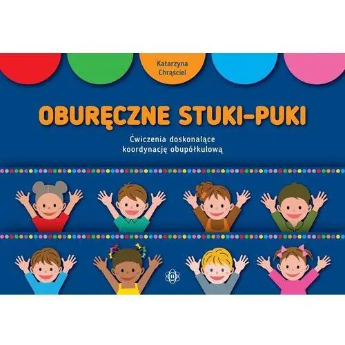 Oburęczne stuki-puki ćwiczenia doskonalące koordynację obupółkulową