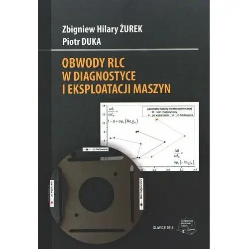 Obwody RLC w diagnostyce i eksploatacji maszyn