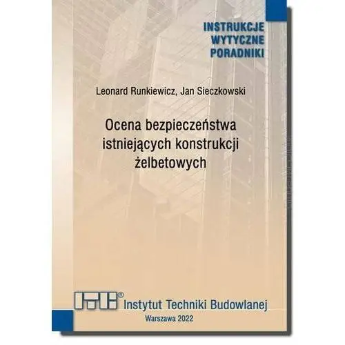 Ocena bezpieczeństwa istniejących konstrukcji żelbetowych