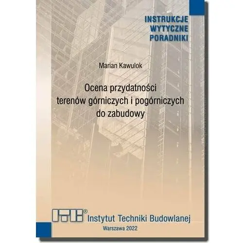 Ocena przydatności terenów górniczych i pogórniczych do zabudowy