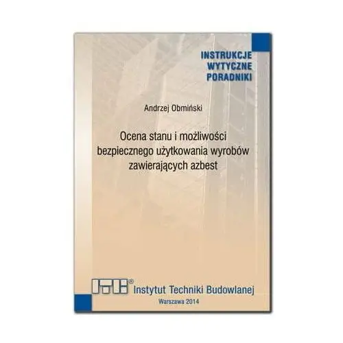 Ocena stanu i możliwości bezpiecznego użytkowania wyrobów zawierających azbest