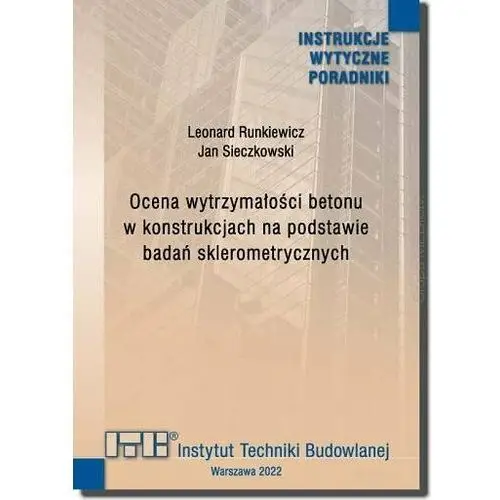 Ocena wytrzymałości betonu w konstrukcjach na podstawie badań sklerometrycznych