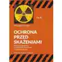 Ochrona przed skażeniami. część v. wybrane zagadnienia organizacyjne i techniczne rozpoznania skażeń Wojskowa akademia techniczna Sklep on-line