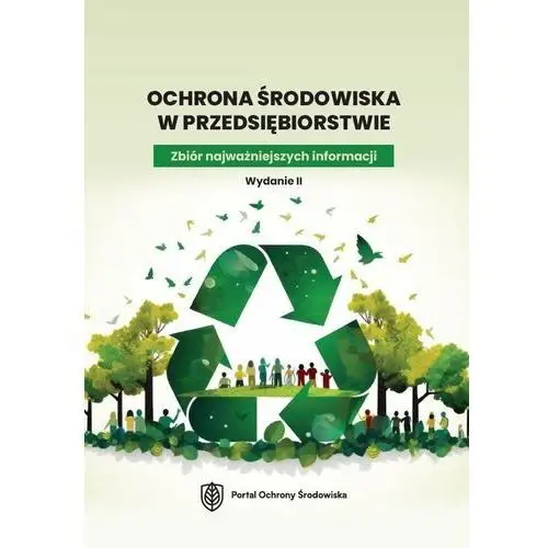 Ochrona środowiska w przedsiębiorstwie. Zbiór najważniejszych informacji - ebook PDF