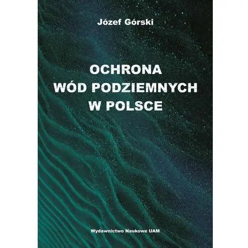 Ochrona wód podziemnych w Polsce (E-book)