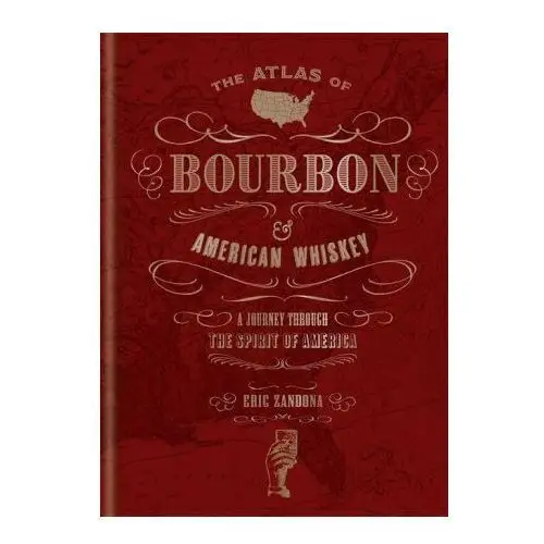 Atlas of bourbon and american whiskey Octopus publishing group