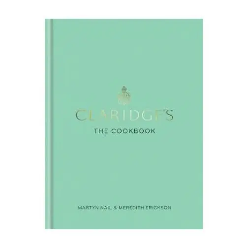 Claridge's: the cookbook Octopus publishing group