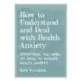 Octopus publishing group How to understand and deal with health anxiety Sklep on-line