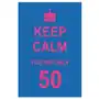 Keep calm you're only 50 Octopus publishing group Sklep on-line