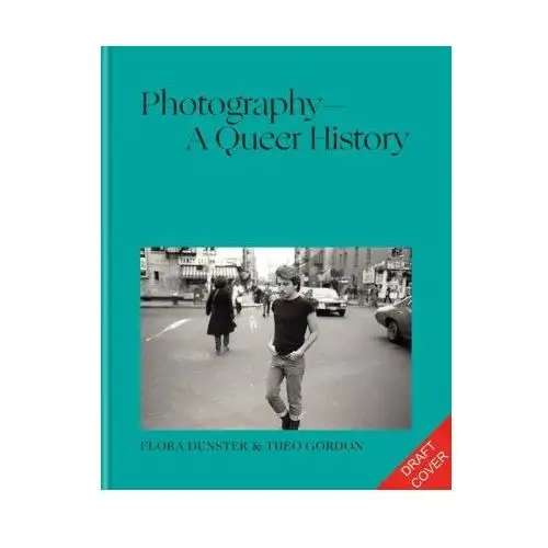 Photography - a queer history Octopus publishing group