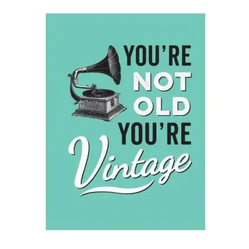 Octopus publishing group You're not old, you're vintage