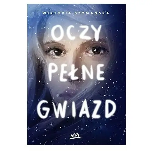 Oczy pełne gwiazd. Gwiazdy. Tom 1