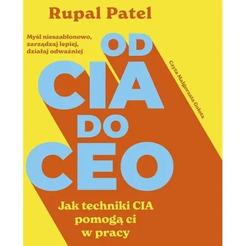 Od CIA do CEO. Jak techniki CIA pomogą ci w pracy