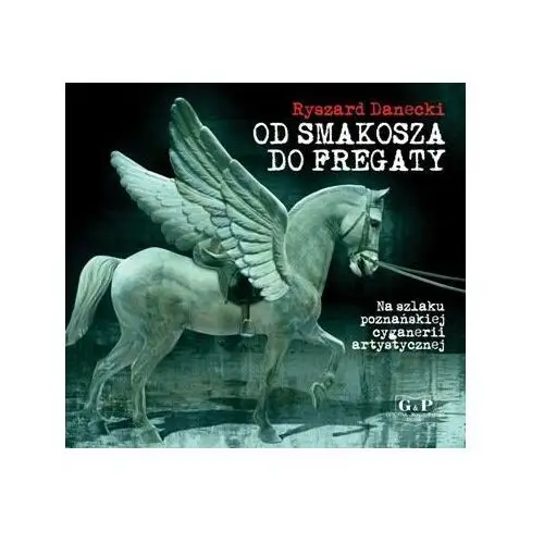 Od smakosza do fregaty