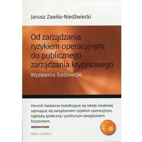 Od zarządzania ryzykiem operacyjnym do publicznego zarządzania kryzysowego