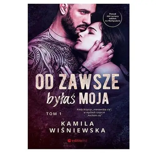 Od zawsze byłaś moja. Tom 1