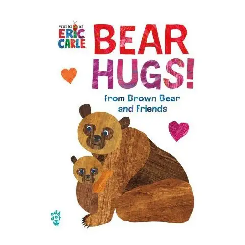 Bear hugs! from brown bear and friends (world of eric carle) Odd dot