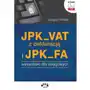 Jpk_vat z deklaracją i jpk_fa - wskazówki dla księgowych (e-book) Sklep on-line