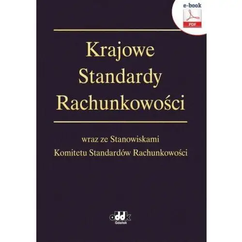 Krajowe Standardy Rachunkowości wraz ze Stanowiskami Komitetu Standardów Rachunkowości (e-book) eBPA1442, AZ#B96E2E2FEB/DL-ebwm/pdf