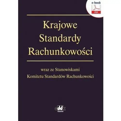 Krajowe standardy rachunkowości wraz ze stanowiskami komitetu standardów rachunkowości (e-book)