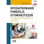 Opodatkowanie fundacji, stowarzyszeń i innych podmiotów ekonomii społecznej (e-book z suplementem elektronicznym) eBPG1468e Sklep on-line