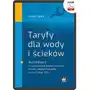 Oddk Taryfy dla wody i ścieków. komentarz do rozporządzenia ministra gospodarki morskiej i żeglugi śródlądowej z dnia 27 lutego 2018 r. (e-book) Sklep on-line