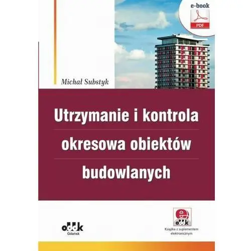 Oddk Utrzymanie i kontrola okresowa obiektów budowlanych (e-book z suplementem elektronicznym)