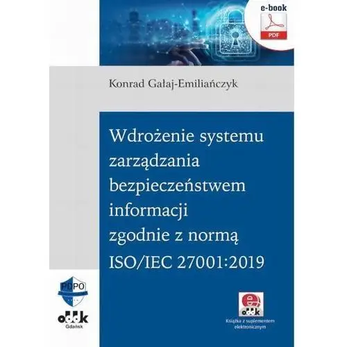 Wdrożenie systemu zarządzania bezpieczeństwem informacji zgodnie z normą iso/iec 27001:2019 (e-book z suplementem elektronicznym)