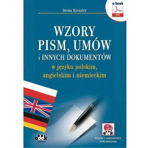 Wzory pism, umów i innych dokumentów w języku polskim, angielskim i niemieckim - Iwona Kienzler (PDF), AZ#60317B82EB/DL-ebwm/pdf