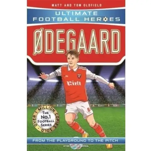 Odegaard (ultimate football heroes - the no.1 football series): collect them all! Matt oldfield, tom oldfield