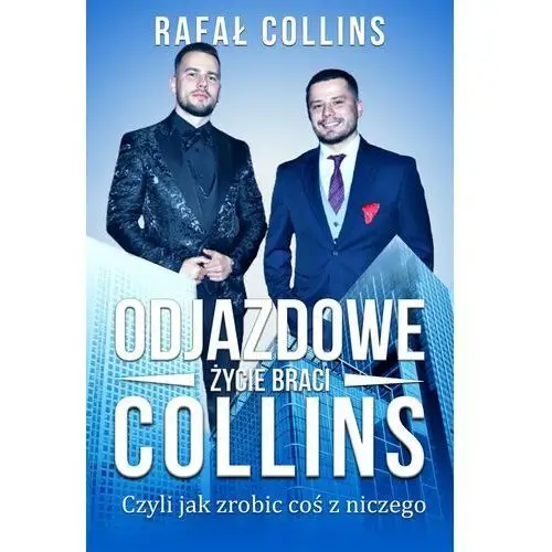 Odjazdowe życie Braci Collins