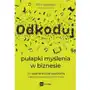 Odkoduj pułapki myślenia w biznesie. Jak ekonomia behawioralna wpływa na wybory klientów Sklep on-line