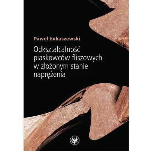 Odkształcalność piaskowców fliszowych w złożonym stanie naprężenia, AZ#6F756E4AEB/DL-ebwm/pdf