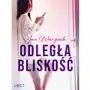 Odległa bliskość – opowiadanie erotyczne - ebook mobi Sklep on-line