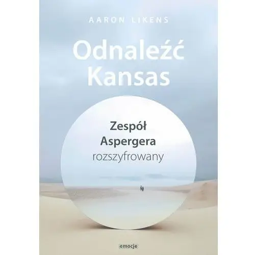 Odnaleźć Kansas. Zespół Aspergera rozszyfrowany