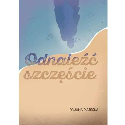 Odnaleźć szczęście