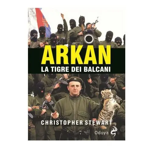 Arkan, la tigre dei balcani Odoya