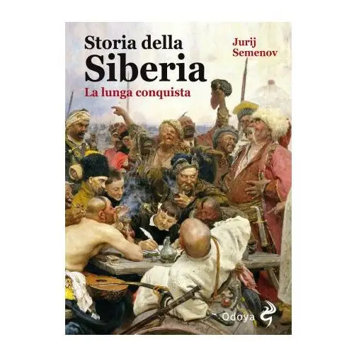 Odoya Storia della siberia. la lunga conquista