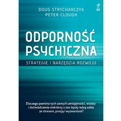 Odporność psychiczna. strategie i narzędzia rozwoju