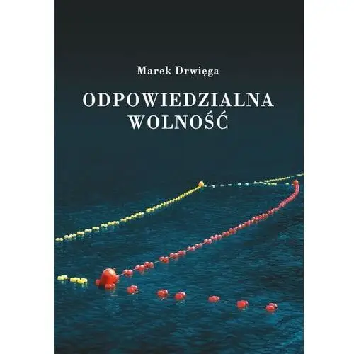 Odpowiedzialna wolność