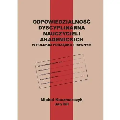 Odpowiedzialność dyscyplinarna nauczycieli akademickich w polskim porządku prawnym